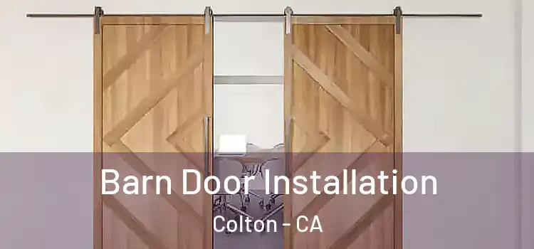 Barn Door Installation Colton - CA