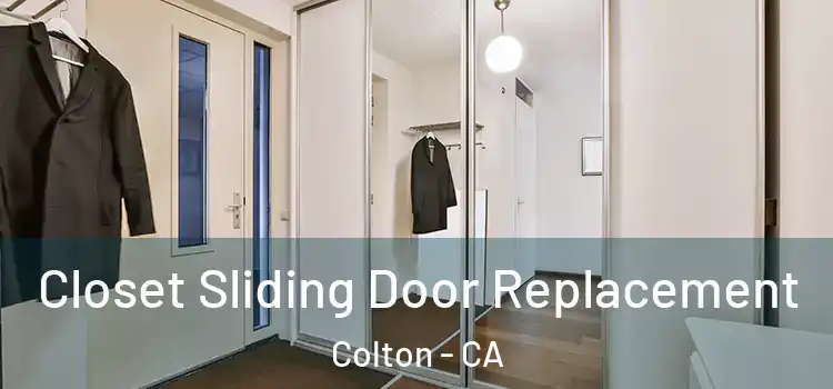 Closet Sliding Door Replacement Colton - CA