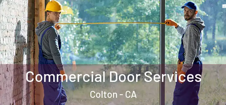 Commercial Door Services Colton - CA