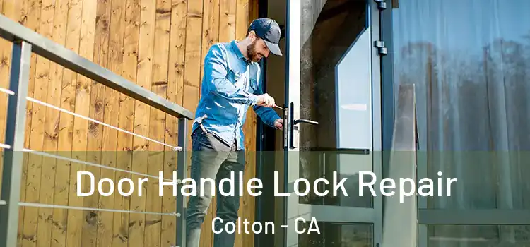 Door Handle Lock Repair Colton - CA