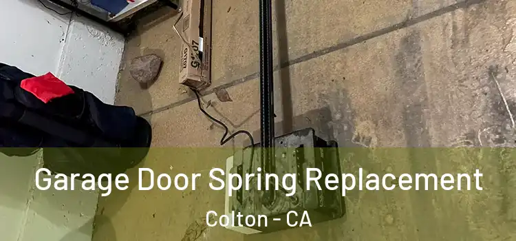  Garage Door Spring Replacement Colton - CA