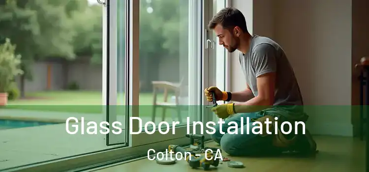Glass Door Installation Colton - CA