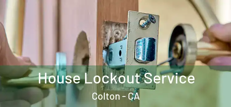 House Lockout Service Colton - CA
