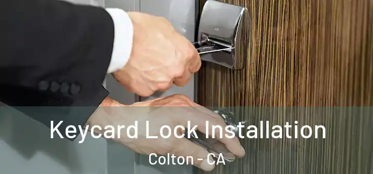 Keycard Lock Installation Colton - CA