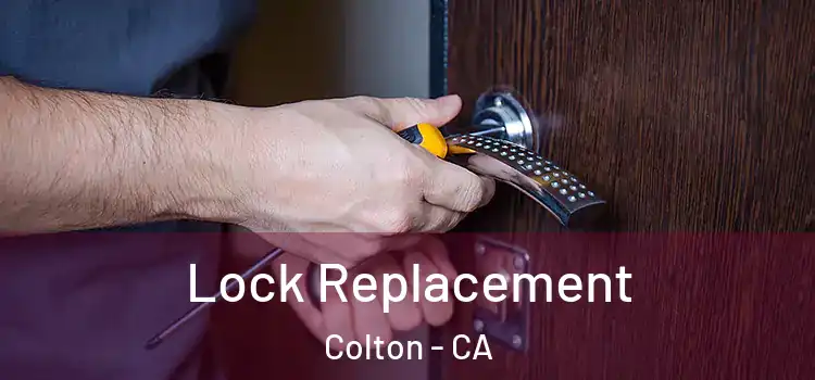 Lock Replacement Colton - CA