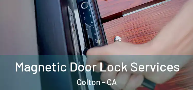Magnetic Door Lock Services Colton - CA