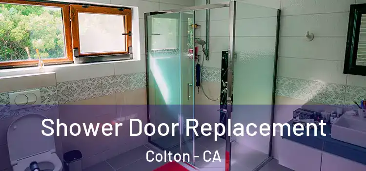 Shower Door Replacement Colton - CA