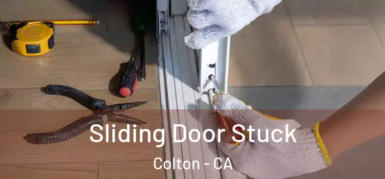  Sliding Door Stuck Colton - CA