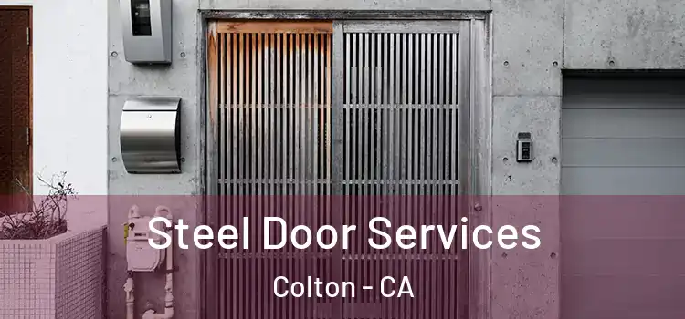 Steel Door Services Colton - CA