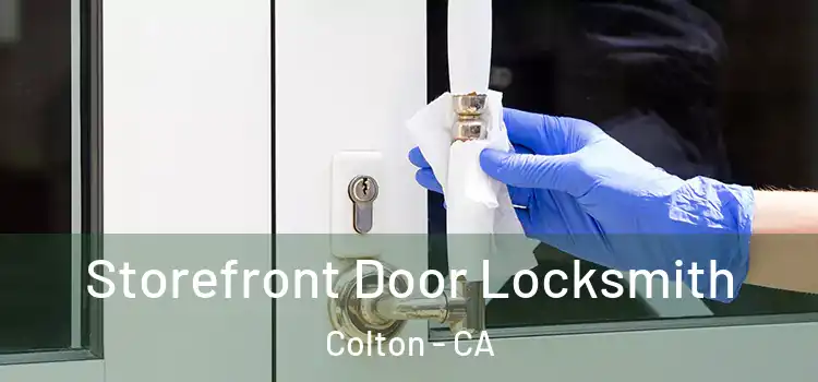 Storefront Door Locksmith Colton - CA